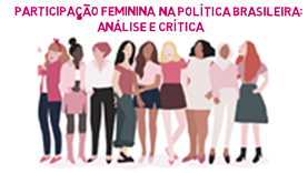 Participação Feminina na Política Brasileira: Análise e Crítica (Curso Autoinstrucional)