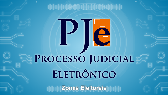 PJe 2.1 - Zonas Eleitorais - Juízes Eleitorais