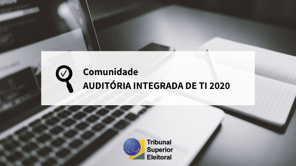 Comunidade Auditoria Integrada de TI 2020