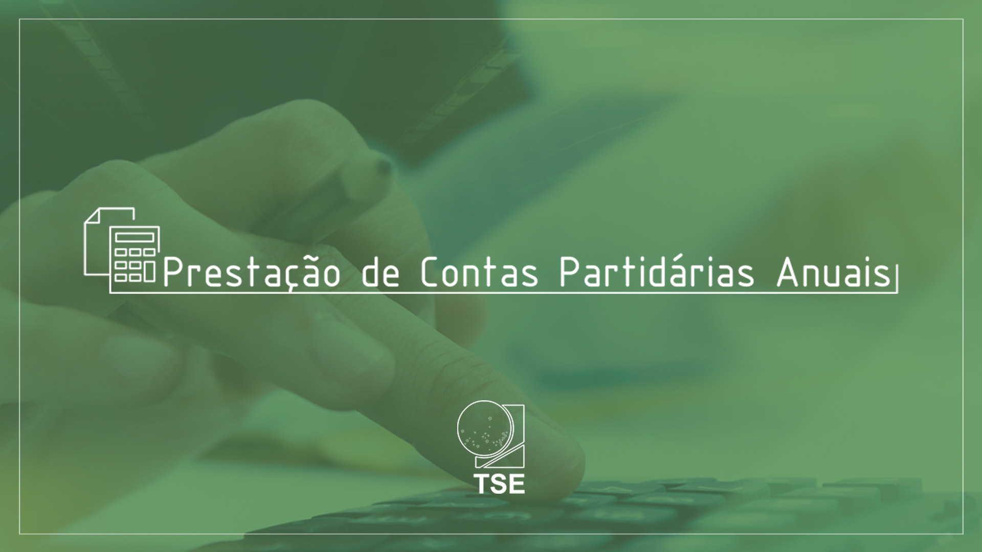 Prestação de Contas Partidárias Anuais - Turma JE
