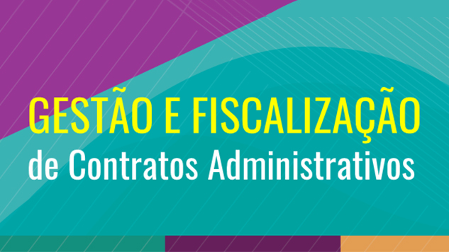 Gestão e Fiscalização de Contratos Administrativos