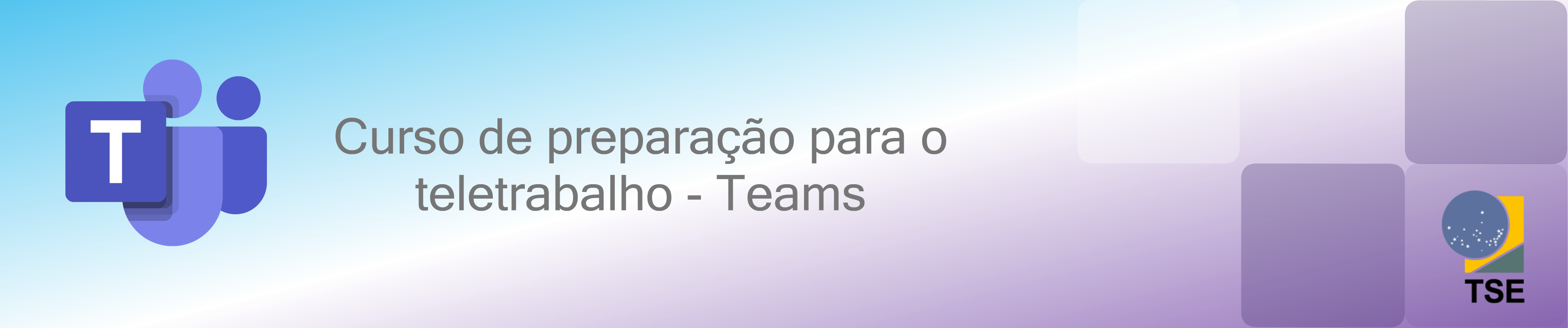 
Preparação para o teletrabalho - Teams
Acesse