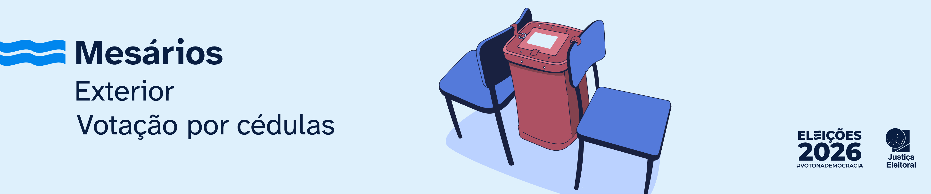 Mesários – Exterior
Votação por cédulas
Acesse